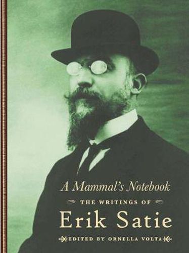Cover image for A Mammal's Notebook: The Collected Writings of Erik Satie