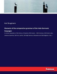 Cover image for Elements of the comparative grammar of the Indo-Germanic languages