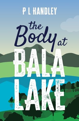 Cover image for The Body At Bala Lake