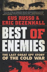 Cover image for Best of Enemies: The Last Great Spy Story of the Cold War