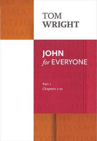 Cover image for John for Everyone: Part 1: chapters 1-10