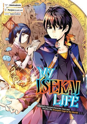 Cover image for My Isekai Life 06: I Gained a Second Character Class and Became the Strongest Sage in the World!