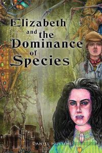 Cover image for Elizabeth and the Dominance of Species