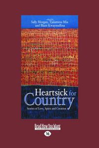 Cover image for Heartsick for Country: Stories of Love, Spirit and Creation