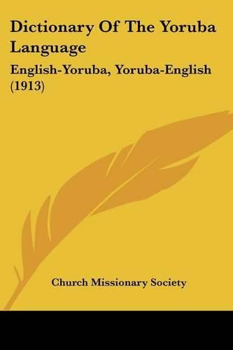 Dictionary of the Yoruba Language: English-Yoruba, Yoruba-English (1913)