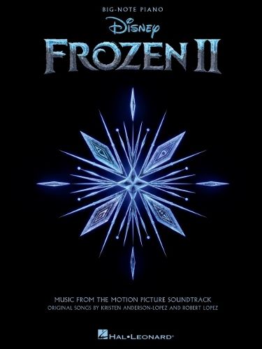 Cover image for Frozen 2 Big-Note Piano Songbook: Music from the Motion Picture Soundtrack