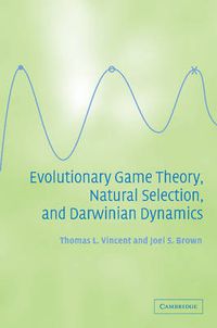 Cover image for Evolutionary Game Theory, Natural Selection, and Darwinian Dynamics