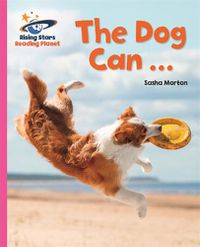 Cover image for Reading Planet - The Dog Can ... - Pink A: Galaxy