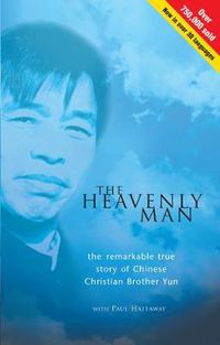 Cover image for The Heavenly Man: The remarkable true story of Chinese Christian Brother Yun