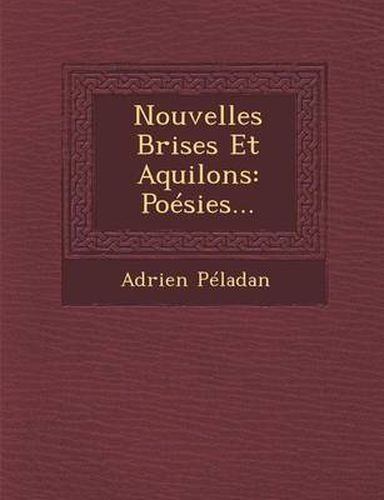 Cover image for Nouvelles Brises Et Aquilons: Poesies...