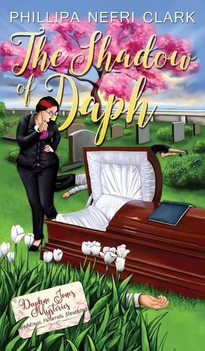 The Shadow of Daph: Weddings. Funerals. Sleuthing.