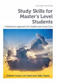 Cover image for Study Skills for Master's Level Students, second edition: A Reflective Approach for Health and Social Care