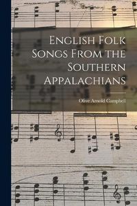 Cover image for English Folk Songs From the Southern Appalachians