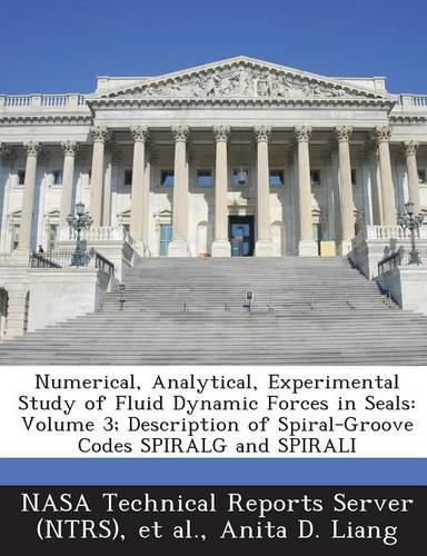 Cover image for Numerical, Analytical, Experimental Study of Fluid Dynamic Forces in Seals