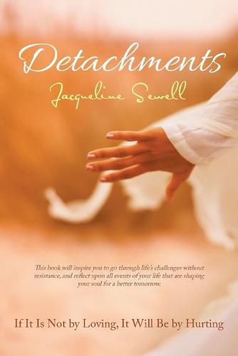 Cover image for Detachments: If It Is Not by Loving, It Will Be by Hurting