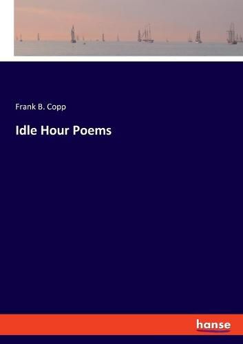 Cover image for Idle Hour Poems