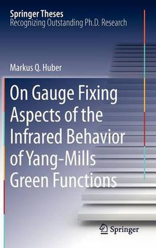 Cover image for On Gauge Fixing Aspects of the Infrared Behavior of Yang-Mills Green Functions