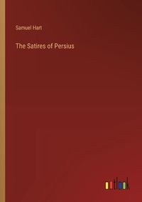 Cover image for The Satires of Persius