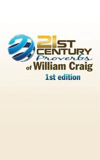 Cover image for 21st Century Proverbs of William Craig