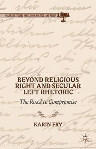 Cover image for Beyond Religious Right and Secular Left Rhetoric: The Road to Compromise