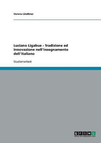 Cover image for Luciano Ligabue - Tradizione ed innovazione nell'insegnamento dell'italiano