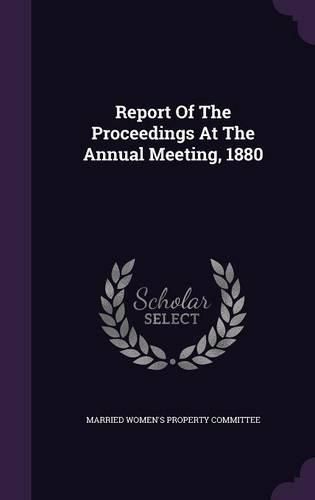Cover image for Report of the Proceedings at the Annual Meeting, 1880