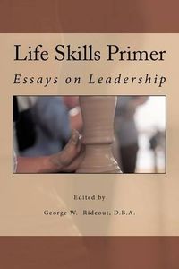 Cover image for Life Skills Primer: Essays on Leadership