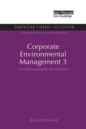 Corporate Environmental Management 3: Towards sustainable development