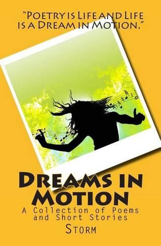 Cover image for Dreams in Motion: A Collection of Poems and Short Stories