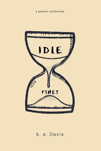 Cover image for idle times: a poetry collection