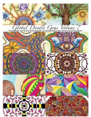 Cover image for Global Doodle Gems Volume 7: The Ultimate Coloring Book...an Epic Collection from Artists around the World!