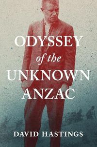 Cover image for Odyssey of the Unknown Anzac