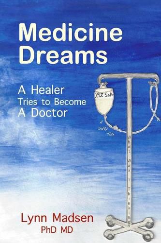 Cover image for Medicine Dreams: A Healer Tries to Become a Doctor