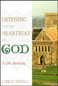 Cover image for Listening for the Heartbeat of God: A Celtic Spirituality