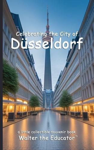 Celebrating the City of Duesseldorf