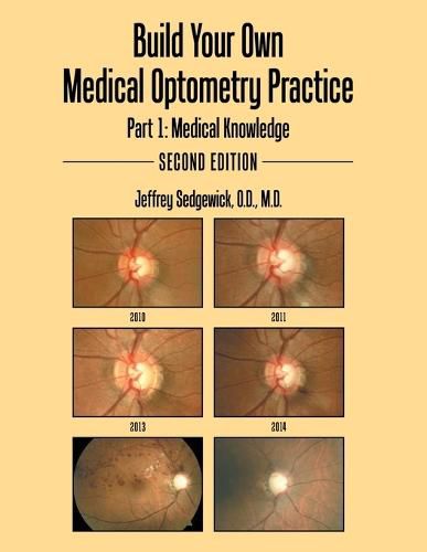 Cover image for Build Your Own Medical Optometry Practice: Part 1: Medical Knowledge Second Edition