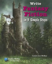 Cover image for Write Fantasy Fiction in 5 Simple Steps