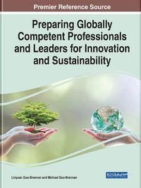 Cover image for Preparing Globally Competent Professionals and Leaders for Innovation and Sustainability
