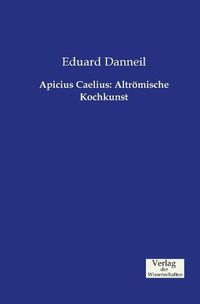 Cover image for Apicius Caelius: Altroemische Kochkunst