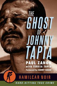 Cover image for The Ghost of Johnny Tapia: -Hamilcar Noir True Crime Series