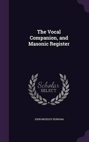 Cover image for The Vocal Companion, and Masonic Register