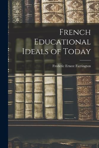 Cover image for French Educational Ideals of Today