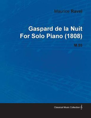 Cover image for Gaspard De La Nuit By Maurice Ravel For Solo Piano (1808) M.55