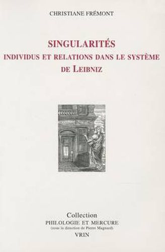 Singularites: Individus Et Relations Dans Le Systeme de Leibniz