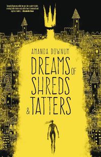 Cover image for Dreams of Shreds and Tatters