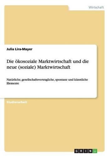 Cover image for Die Okosoziale Marktwirtschaft Und Die Neue (Soziale) Marktwirtschaft