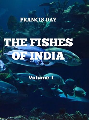 Cover image for The Fishes of India (Vol I)