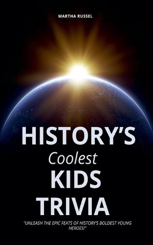 Cover image for History's Coolest Kids Trivia