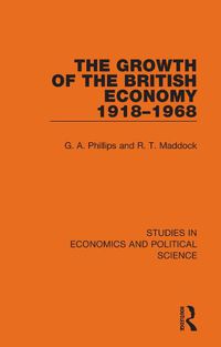 Cover image for The Growth of the British Economy 1918-1968