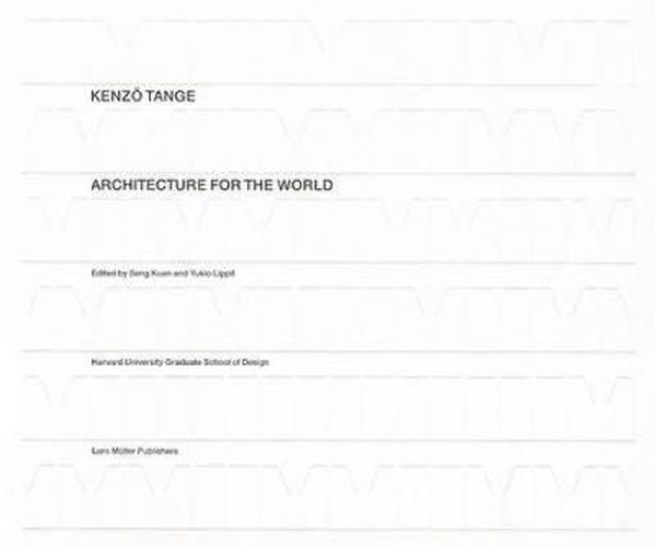 Cover image for Kenzo Tange: Architecture for the World